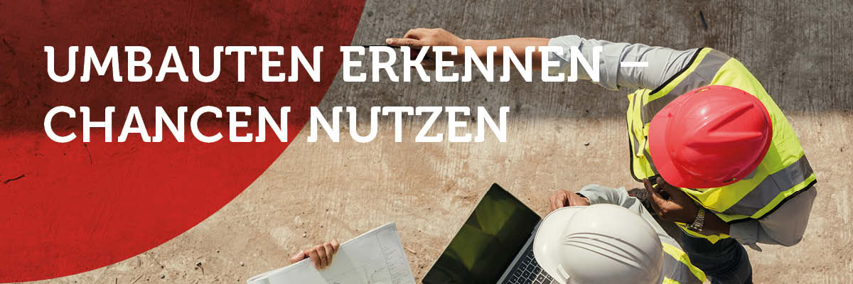 Umbauten erkennen – Chancen nutzen: Drei Männer stehen auf einer Baustelle. Umbauphasen als Verkaufschance